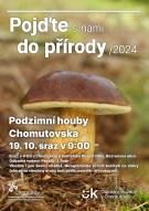 POJĎTE S NÁMI DO PŘÍRODY - PODZIMNÍ HUBY CHOMUTOVSKA 1